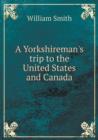 A Yorkshireman's Trip to the United States and Canada - Book