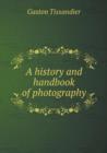 A History and Handbook of Photography - Book