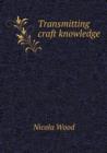 Transmitting Craft Knowledge - Book
