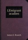 L'Emigrant Acadien - Book