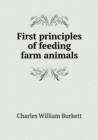 First Principles of Feeding Farm Animals - Book