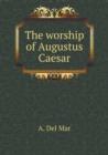 The Worship of Augustus Caesar - Book