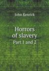 Horrors of Slavery Part 1 and 2 - Book