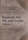 Raphael, His Life and Works Volume 1 - Book