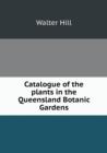 Catalogue of the Plants in the Queensland Botanic Gardens - Book