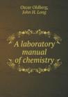 A Laboratory Manual of Chemistry - Book