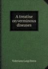 A Treatise on Verminous Diseases - Book