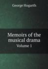 Memoirs of the Musical Drama Volume 1 - Book