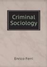 Criminal Sociology - Book