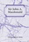 Sir John A. MacDonald - Book
