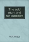 The Odd Man and His Oddities - Book