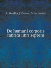 de Humani Corporis Fabrica Libri Septem - Book