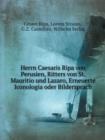 Herrn Caesaris Ripa Von Perusien, Ritters Von St. Mauritio Und Lazaro, Erneuerte Iconologia Oder Bildersprach - Book