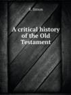 A Critical History of the Old Testament - Book