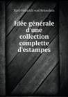 Idee Generale D'Une Collection Complette D'Estampes - Book