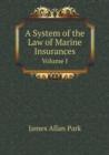 A System of the Law of Marine Insurances Volume I - Book