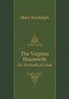 The Virginia Housewife Or, Methodical Cook - Book