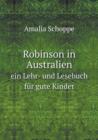 Robinson in Australien Ein Lehr- Und Lesebuch Fur Gute Kinder - Book