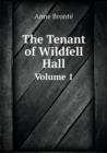 The Tenant of Wildfell Hall Volume 1 - Book