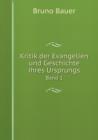 Kritik Der Evangelien Und Geschichte Ihres Ursprungs Band 1 - Book