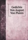 Gedichte Von August Von Platen - Book