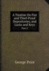 A Treatise on Fire and Thief-Proof Depositories, and Locks and Keys Part 2 - Book