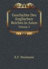Geschichte Des Englischen Reiches in Asien Volume 2 - Book