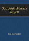 Suddeutschlands Sagen - Book