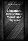 Education, Intellectual, Moral, and Physical - Book