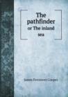 The Pathfinder or the Inland Sea - Book