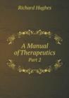 A Manual of Therapeutics Part 2 - Book