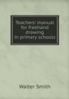 Teachers' Manual for FreeHand Drawing in Primary Schools - Book