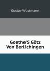 Goethe'S Goetz Von Berlichingen - Book