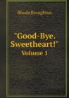Good-Bye. Sweetheart! Volume 1 - Book