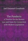 The Pandects a Treatise on the Roman Law and Upon Its Connection with Modern Legislation - Book