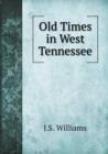 Old Times in West Tennessee - Book