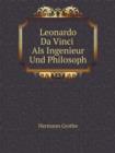 Leonardo Da Vinci ALS Ingenieur Und Philosoph - Book