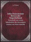 John Osawatomie Brown Der Negerheiland Festschrift Zur Ersten Sukularfeier Der Dereinigten Staaten Von Nord-Amerika - Book