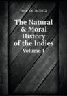 The Natural & Moral History of the Indies Volume 1 - Book
