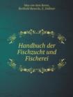 Handbuch Der Fischzucht Und Fischerei - Book