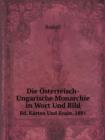 Die OEsterreisch-Ungarische Monarchie in Wort Und Bild Bd. Karten Und Krain. 1891 - Book