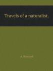 Travels of a Naturalist - Book