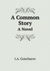 A Common Story a Novel - Book