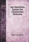 Das Naturliche System Der Chemischen Elemente - Book