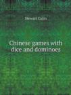 Chinese Games with Dice and Dominoes - Book