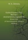 Katechismus Der Reinen Arzneiwirkungslehre : (Essentials of Homoeopathic Materia Medica) - Book