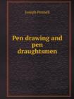 Pen Drawing and Pen Draughtsmen - Book