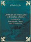 Lehrbuch Der Reinen Und Technischen Chemie Anorganische Experimental-Chemie. Band 2 : Die Metalle - Book