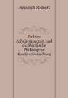 Fichtes Atheismusstreit Und Die Kantische Philosophie Eine Sakularbetrachtung - Book