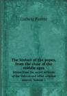 The History of the Popes, from the Close of the Middle Ages Drawn from the Secret Archives of the Vatican and Other Original Sources. Volume 1 - Book